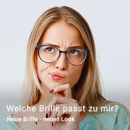 Welche Brille passt zu mir? Neue Brille - neuer Look