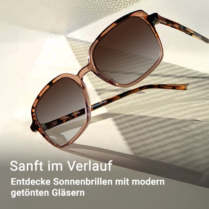 Sanft im Verlauf - Entdecke Sonnenbrillen mit modern getönten Gläsern