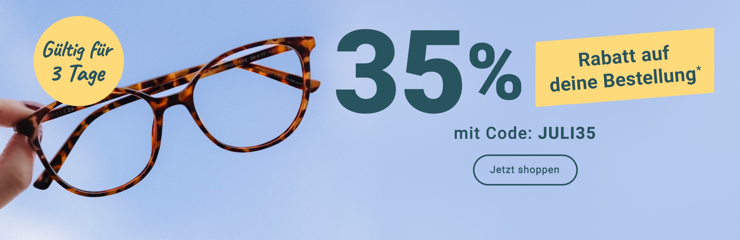 Gültig für 3 Tage: 35% Rabatt auf deine Bestellung - mit Code: JULI35
