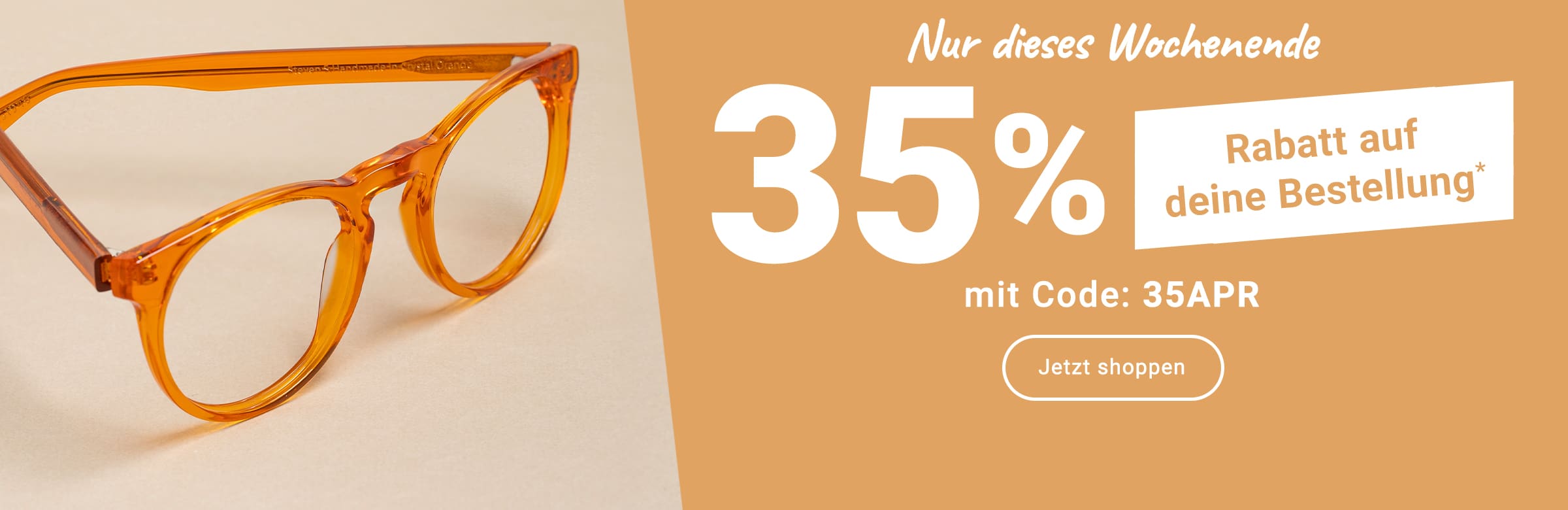 Nur dieses Wochenende: 35% Rabatt auf deine Bestellung mit Code - 35APR