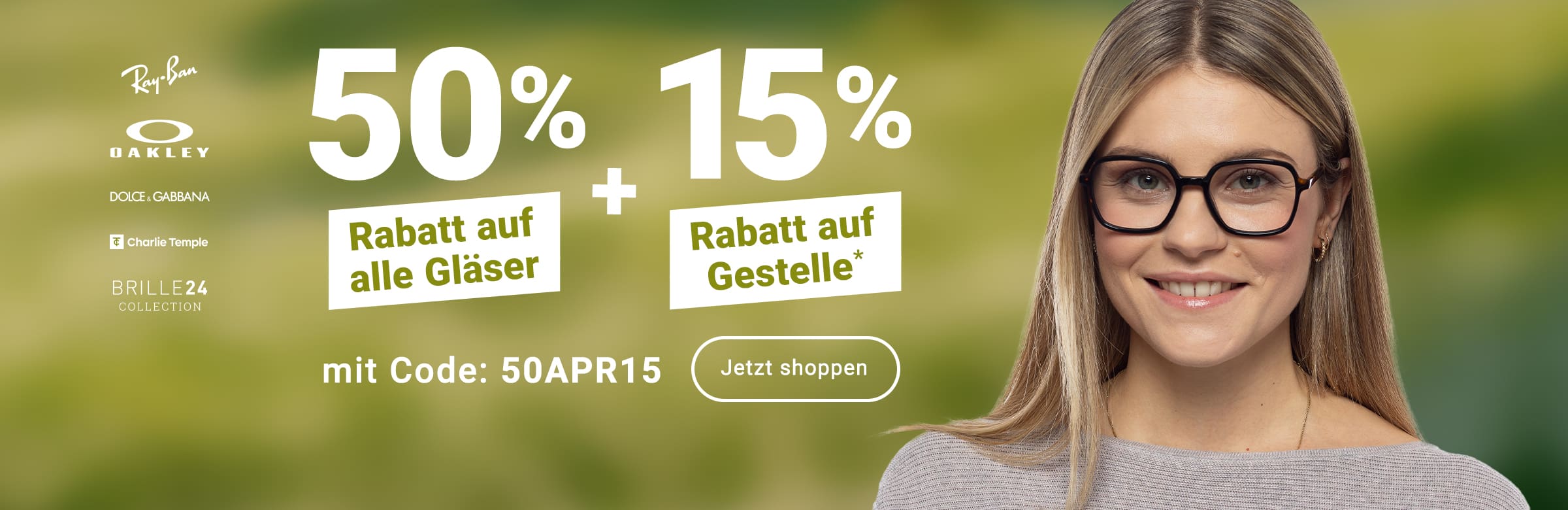 50% Rabatt auf alle Gläser + 15% Rabatt auf Gestelle - mit Code: 50APR15