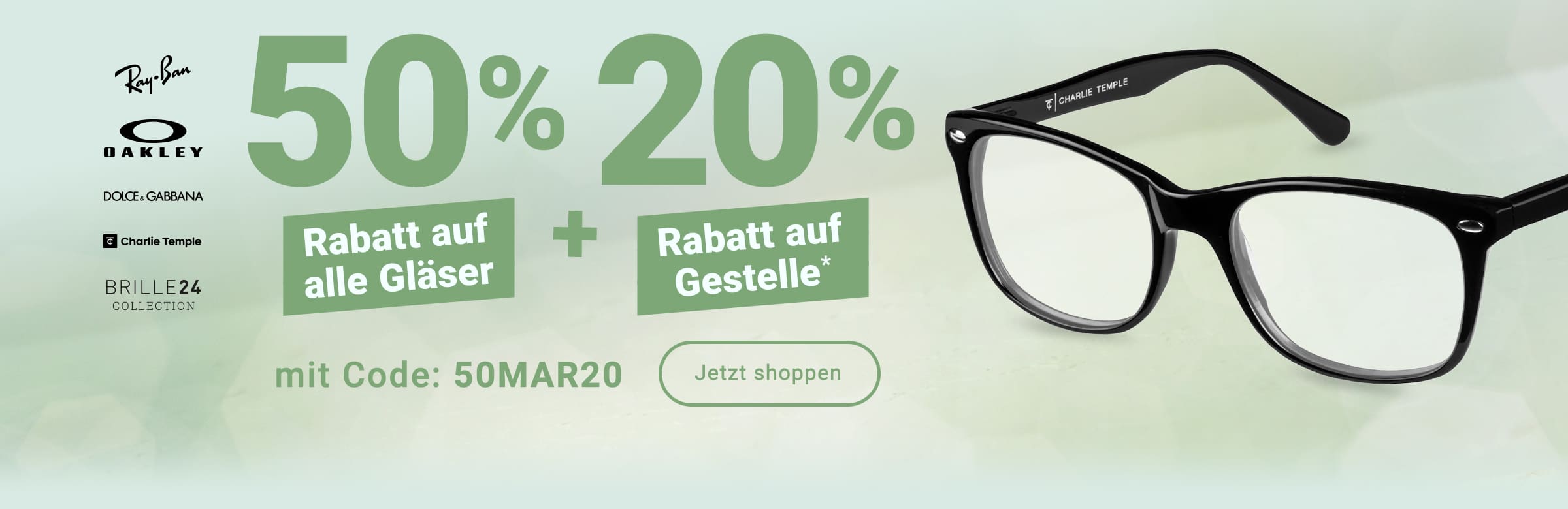 50% Rabatt auf alle Gläser + 20% Rabatt auf Gestelle - mit Code: 50MAR20
