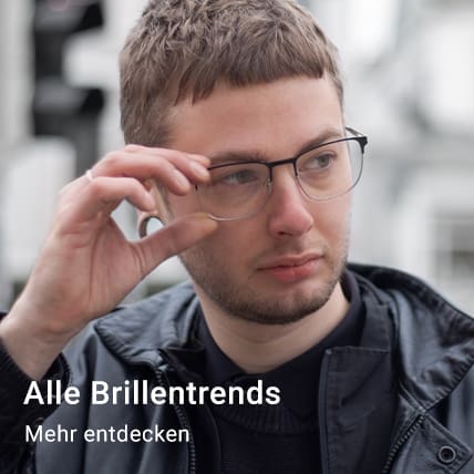 Alle Brillentrends: Mehr entdecken