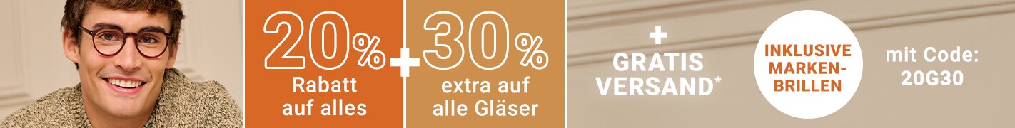 20% Rabatt auf alles (inklusive Markenbrillen) + 30% extra auf alle Gläser + Gratis-Versand mit Code 20G30