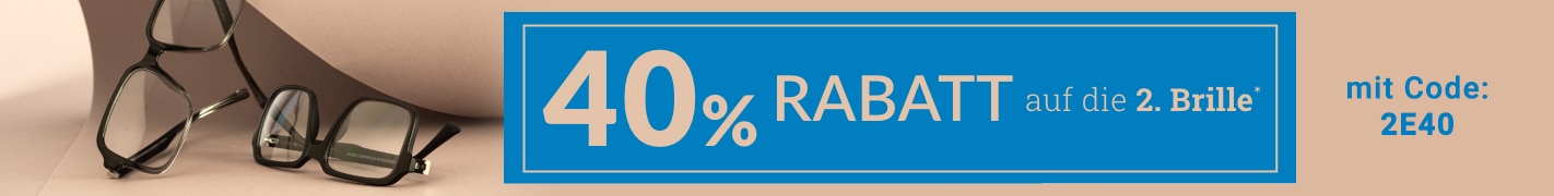 40% Rabatt auf die 2. Brille mit Code 2E40