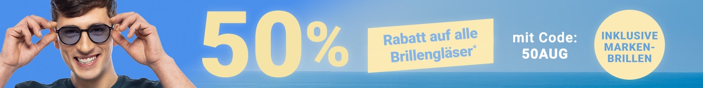 50% Rabatt auf alle Brillengläser mit Code: 50AUG - inklusive Markenbrillen!