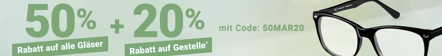 50% Rabatt auf alle Gläser + 20% Rabatt auf Gestelle - mit Code: 50MAR20