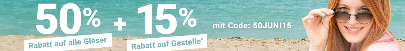 50% Rabatt auf alle Gläser + 15% Rabatt auf Gestelle (inklusive Markenbrillen) - mit Code: 50JUNI15