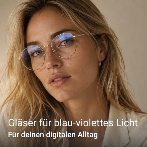 Gläser für blau-violettes Licht - Für deinen digitalen Alltag