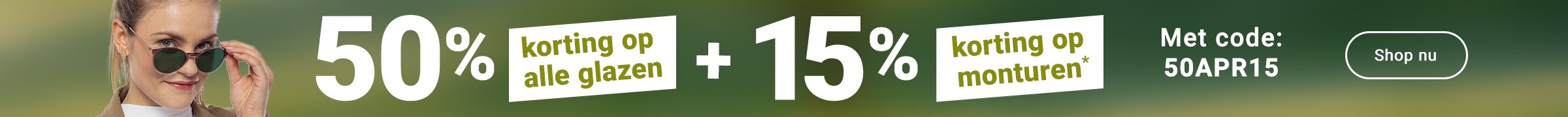 50% korting op alle glazen + 15% korting op monturen - met code: 50APR15
