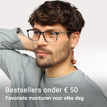 Bestsellers onder €50 - Favoriete monturen voor elke dag