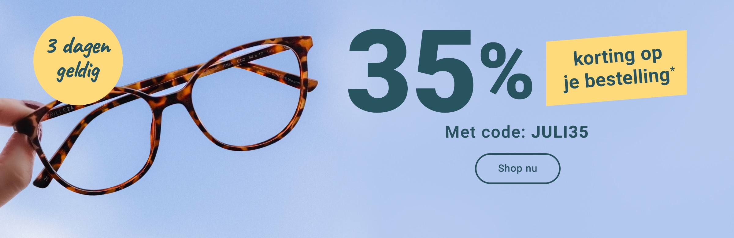 3 dagen geldig: 35% korting op je bestelling met code: JULI35