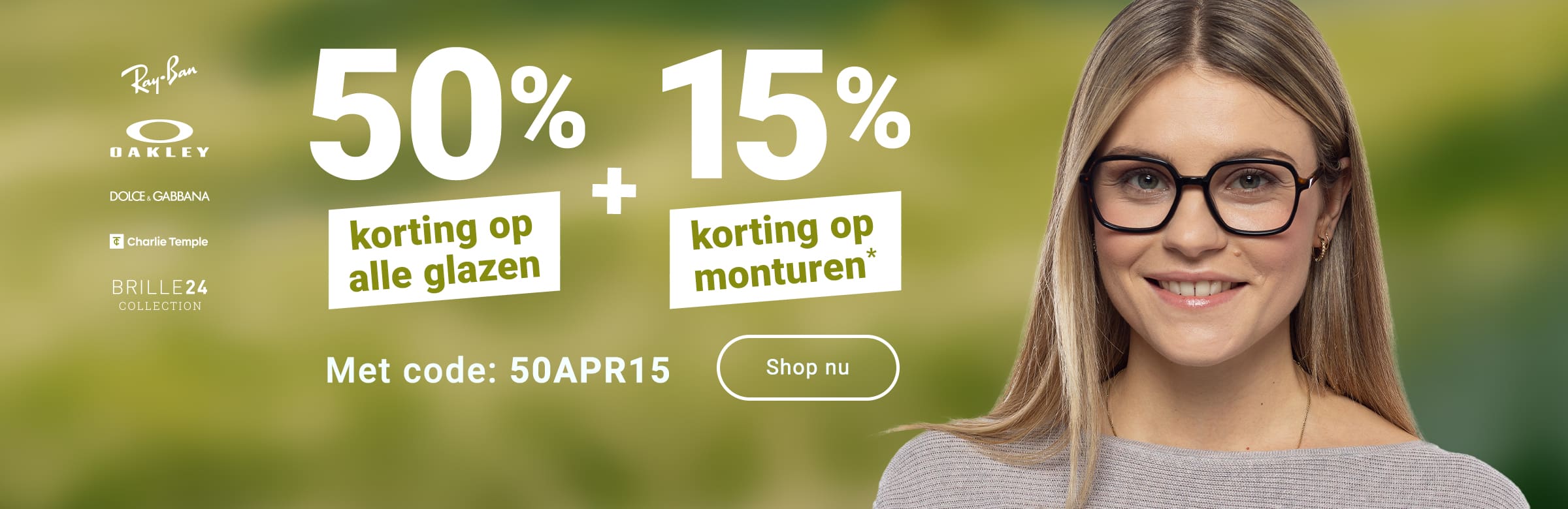 50% korting op alle glazen + 15% korting op monturen - met code: 50APR15