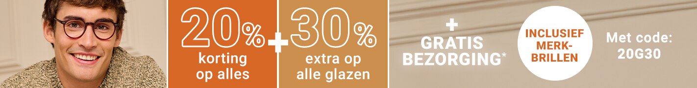 20% korting op alles (inclusief merkbrillen) + 30% extra op alle glazen + gratis bezorging met code: 20G30