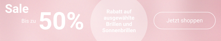 Sale: Bis zu 50% Rabatt auf ausgewählte Brillen und Sonnenbrillen