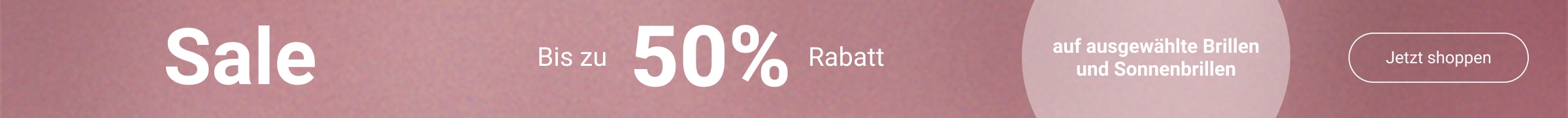 Sale: Bis zu 50% Rabatt auf ausgewählte Brillen und Sonnenbrillen